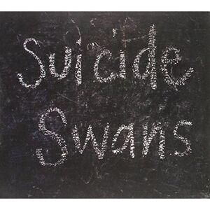 Suicide Swans - Suicide Swans  CD